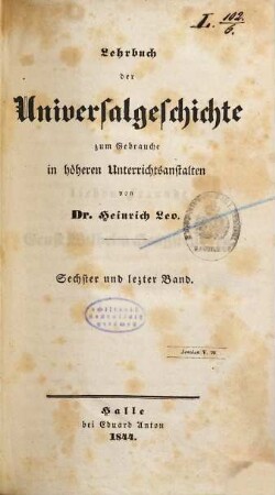 Lehrbuch der Universalgeschichte : zum Gebrauche in höheren Unterrichtsanstalten, 6. Neueste Geschichte ; 2