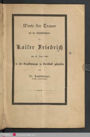 Worte der Trauer bei der Gedächtnißfeier für Kaiser Friedrich am 18. Juni 1888 in der Hauptsynagoge zu Darmstadt gesprochen