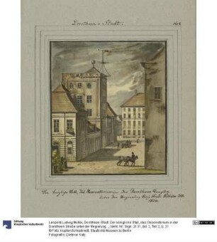 Dorotheen-Stadt. Der königliche Stall, das Observatorium in der Dorotheen Straße unter der Regierung König Fried: Wilhelm d III. 1824.