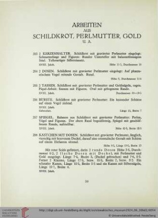Arbeiten aus Schildkrot, Perlmutter, Gold u.a. (Nr. 253-270)