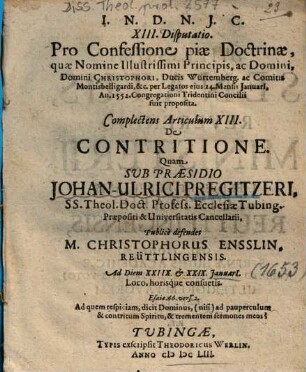 XIII. Disputatio, Pro Confessione piae Doctrinae, ... Complectens Articulum XIII. De Contritione