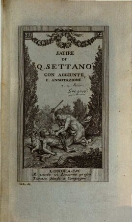 Satire di Q. Settano : con aggiunte ed annotazioni