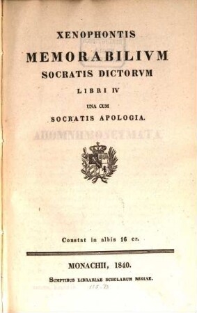 Memorabilium Socratis dictorum Libri quattuor : una cum Socratis apologia