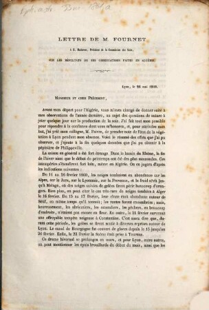 Lettre de M. Fournet a M. Mathevon, Président de la Commission des Soies, sur les résultats de ses observations faites en Algérie : Lyon, le 26 mai 1860.