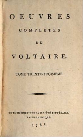 Oeuvres Complètes De Voltaire, Tome Trente-Troisieme. Mélanges Historiques