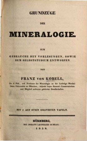 Grundzüge der Mineralogie : zum Gebrauche bey Vorlesungen, sowie zum Selbststudium entworfen