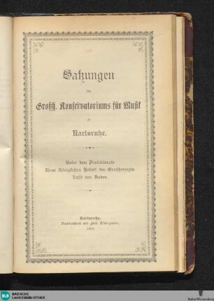 Satzungen des Großh. Konservatoriums für Musik zu Karlsruhe