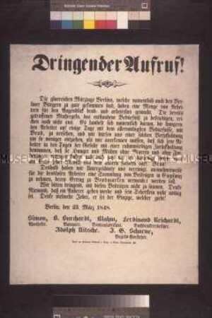 Maueranschlag: Dringender Aufruf! mehrerer Bürger zur Sammlung von Geldspenden für brotlose Arbeiter; Berlin, 23. März 1848