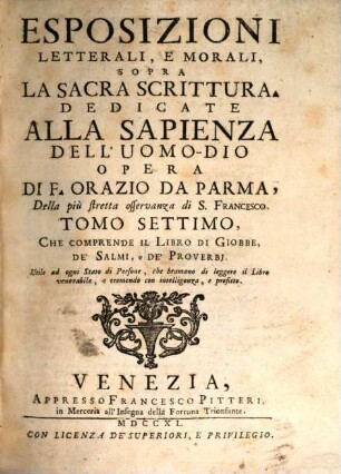 Esposizioni Letterali, E Morali Sopra La Sacra Scrittura, 7. Che Comprende Il Libro Di Giobbe, De' Salmi, e De' Proverbj