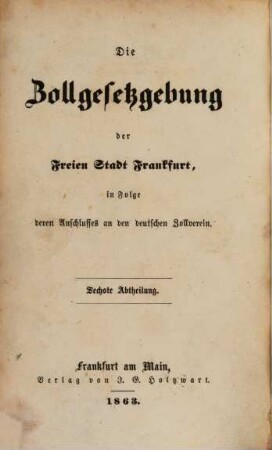 Gesetz- und Statutensammlung der Freien Stadt Frankfurt. 6. 1836/65, Abth. 6