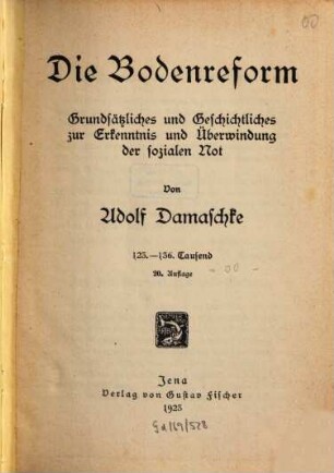 Die Bodenreform : Grundsätzliches und Geschichtliches zur Erkenntnis und Überwindung der sozialen Not