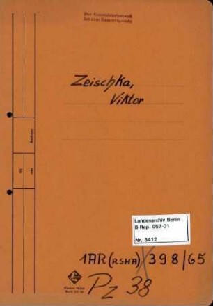 Personenheft Viktor Zeischka (*28.02.1908), SS-Hauptsturmführer und Kriminalkommissar