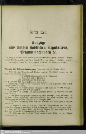 Elfter Teil. Auszüge aus einigen städtischen Regulativen, Bekanntmachungen etc.