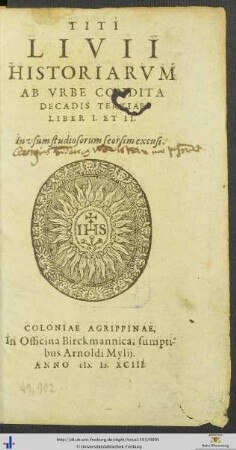 TITI LIVII HISTORIARVM AB VRBE CONDITA DECADIS TERTIAE LIBER I. ET II. In vsum studiosorum seorsim excusi.