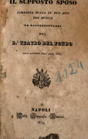 Il supposto sposo : Commedia buffa in 2 atti per musica