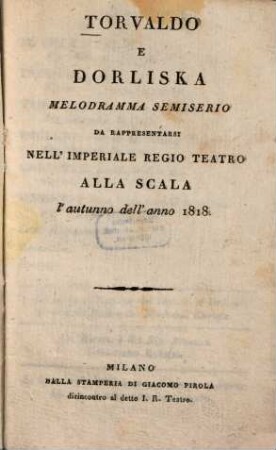 Torvaldo e Dorliska : Melodramma semiserio