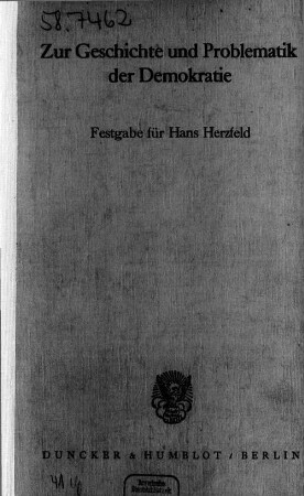 Zur Geschichte und Problematik der Demokratie : Festgabe für Hans Herzfeld anlässlich seines 65. Geburtstages am 22. Juni 1957