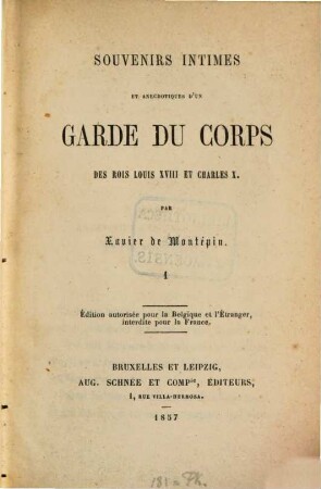 Souvenirs intimes et anecdotiques d'un garde de corps des rois Louis XVIII et Chrales X, [1],1