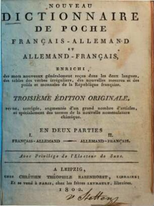Nouveau dictionnaire de poche Français-Allemand et Allemand-Français : enrichi des mots nouveaux .... 1., Français-Allemand