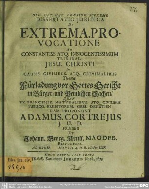 De extrema provocatione ad constantiss[imum] atq[ue] innocentissimum tribunal Jesu Christi in causis civilibus atq[ue] criminalibus
