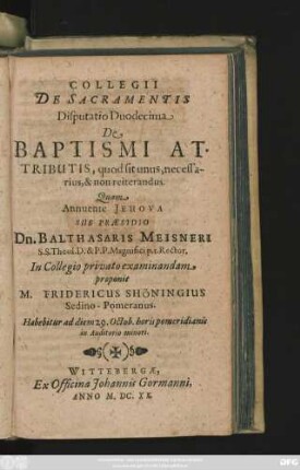 12: De Baptismi Attributis, quod sit unus, necessarius, & non reiterandus