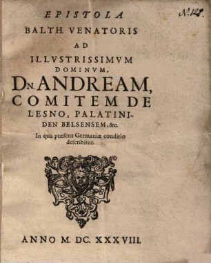 Epistola ... ad ... Andream comitem de Lesno ... : In qua praesens Germaniae conditio describitur