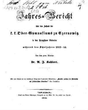 Jahres-Bericht über den Zustand des K.K. Ober-Gymnasiums zu Czernowitz in dem Herzogthume Bukowina während das Schuljahres .... 1853/54