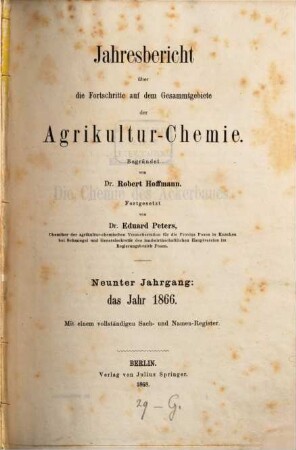 Jahresbericht über die Fortschritte auf dem Gesamtgebiet der Agrikultur-Chemie. 9. 1866 (1867)