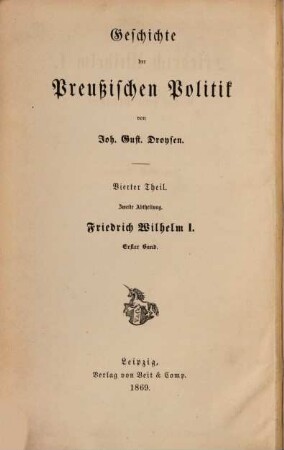 Geschichte der preußischen Politik, 4,2. Friedrich Wilhelm I., König von Preußen, Bd. 1
