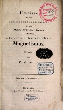 Umrisse zu den physischen Verhältnissen des von Herrn Professor Örsted entdeckten elektro-chemischen Magnetismus