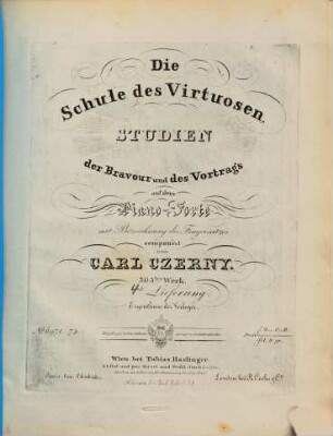 Die Schule des Virtuosen : Studien der Bravour und des Vortrags auf dem Piano-Forte mit Bezeichnung des Fingersatzes ; 365. Werk, 4. No. 45-60
