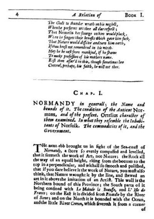 CHAP. I. - Normandy ingenerall; the Name and bounds of it. The condition of the Antient Normans, and of the present. Ortelius character of them examined In what they resemble the Inhabitants of Norfolk. The c