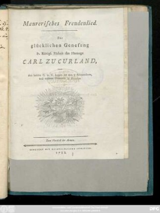 Maurerisches Freudenlied : Zur glücklichen Genesung Sr. Königl. Hoheit des Herzogs Carl zu Curland