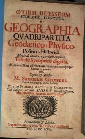 Otium Ulysseum studiosae iuventutis : seu geographia quadripartita