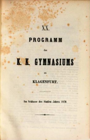Programm des K.K. Gymnasiums zu Klagenfurt : am Schlusse des Studien-Jahres ..., 20. 1870