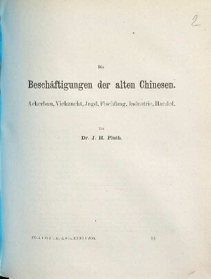 Die Beschäftigungen der alten Chinesen : Ackerbau, Viehzucht, Jagd, Fischfang, Industrie, Handel