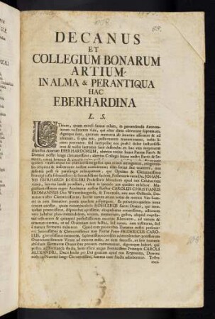 Decanus Et Collegium Bonarum Artium In Alma & Perantiqua Hac Eberhardina L. S.