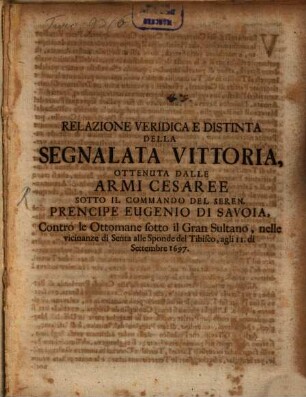 Relazione veridica ... della ... vittoria ... contro le Ottomane ... nelle vicinanze di Senta