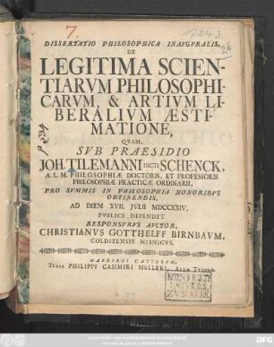Dissertatio Philosophica Inavgvralis, De Legitima Scientiarvm Philosophicarvm, & Artivm Liberalivm Æstimatione,