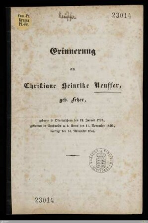Erinnerung an Christiane Heinrike Neuffer, geb. Fetzer : geboren in Oberbalzheim den 19. Januar 1781, gestorben in Neuhausen a. d. Erms den 11. November 1846, beerdigt den 14. November 1846