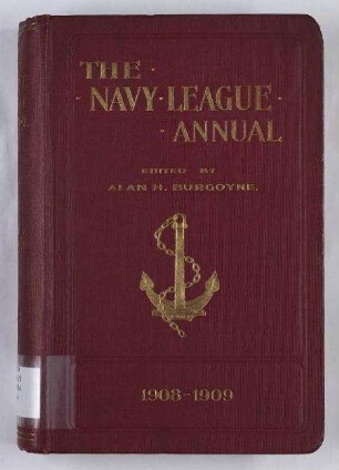 The Navy League Annual 1908-1909. - (Corrected to October 10th, 1908).; Jg. 2