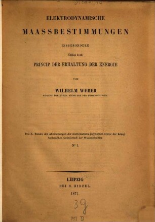 Abhandlungen der Mathematisch-Physischen Klasse der Königlich-Sächsischen Gesellschaft der Wissenschaften. 10. 1871/74 (1874)