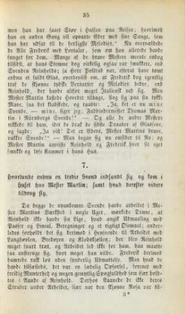 7. Hvorlunde endnu en tredie Svend indfandt sig og kom i Huset hos Mester Martin ...