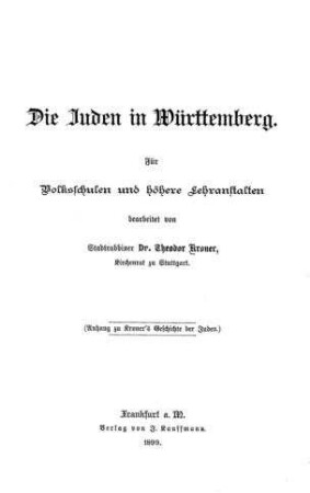 Die Juden in Württemberg : für Volksschulen und höhere Lehranstalten / bearb. von Theodor Kroner