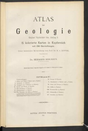 Abt. 1: Atlas der Geologie : 75 Karten in sieben Abteilungen, enthaltend mehrere 100 Darstellungen über Geologie, Hydrographie, Meteorologie, Erdmagnetismus, Pflanzenverbreitung, Tierverbreitung und Völkerkunde