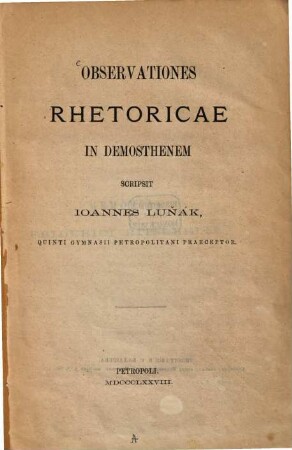 Observationes rhetoricae in demosthenem : scripsit Ioannes Luňák