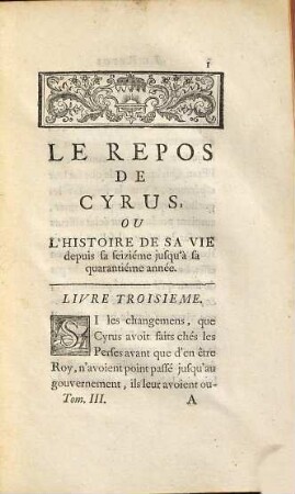 Le repos de Cyrus, ou l'histoire de sa vie depuis sa seizième jusqu'à sa quarantiéme année, 3