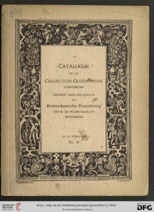 Band 31: Catalogue de la Collection Goudstikker: exposée dans les locaux du schilderkundig genootschap "Pulchri Studio: Exposée dans les locaux du "Rotterdamsche Kunstkring", Witte de Withstraat 35, Rotterdam, 10-25 avril 1926