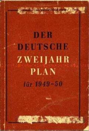 Dokumentation zur Diskussion um den Zweijahrplan der Sowjetischen Besatzungszone 1949/50