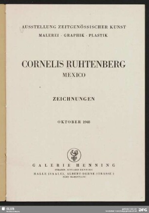 Cornelis Ruhtenberg, Mexico : Zeichnungen ; Ausstellung zeitgenössischer Kunst, Malerei, Graphik, Plastik ; Oktober 1948